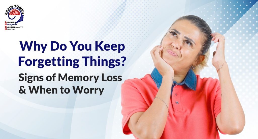 Why Do You Keep Forgetting Things? Signs of Memory Loss & When to Worry